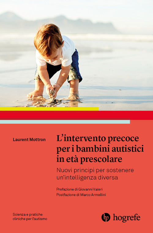 Cover of intervento precoce per i bambini autistici in età prescolare. Nuovi principi per sostenere un'intelligenza diversa