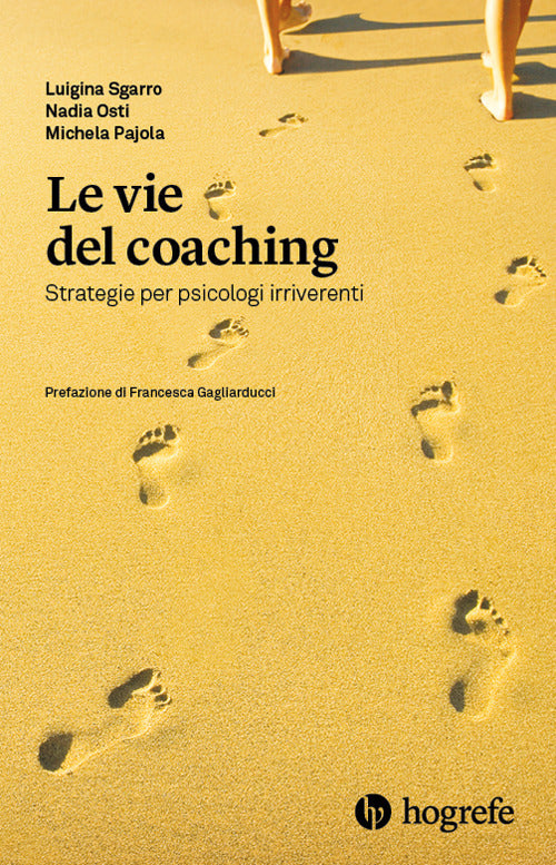 Cover of vie del coaching. Strategie per psicologi irriverenti