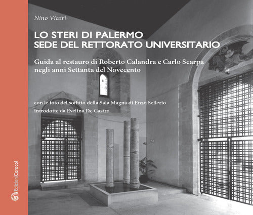 Cover of Steri di Palermo sede del rettorato universitario. Guida al restauro di Roberto Calandra e Carlo Scarpa negli anni Settanta del Novecento