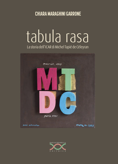Cover of Tabula rasa. La storia dell'ICAR di Michel Tapié de Céleyran