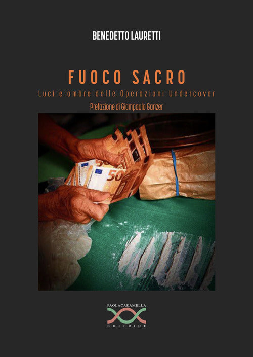Cover of Fuoco sacro. Luci e ombre delle operazioni undercover