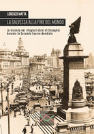 Cover of salvezza alla fine del mondo. La vicenda dei rifugiati ebrei di Shanghai durante la Seconda guerra mondiale