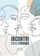 Incontri senza tempo