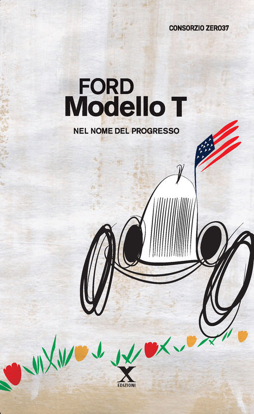 Cover of Ford Modello T. Nel nome del progresso