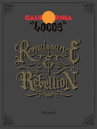 California locos: renaissance and rebellion