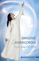 Cover of Danzare la misericordia. Corpo e danza nella Bibbia