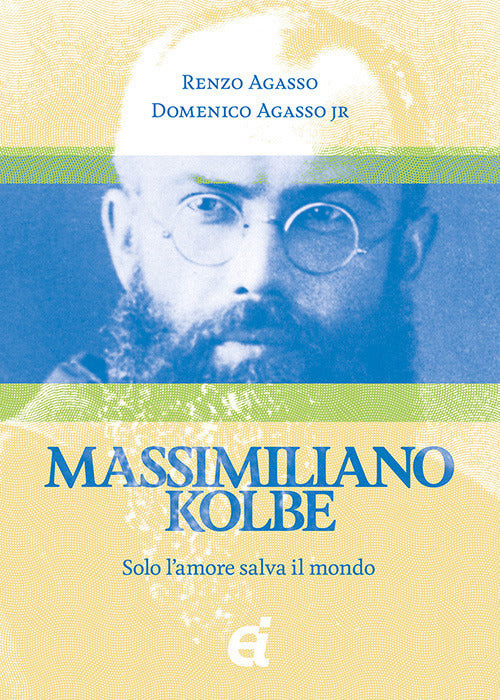 Cover of Massimiliano Kolbe. Solo l'amore salva il mondo
