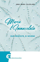 Cover of Maria l'Immacolata. Due proposte di novena