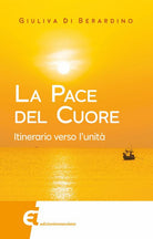 Cover of pace del cuore. Itinerario verso l'unità