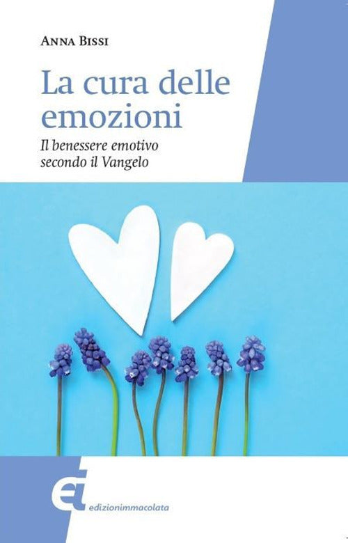 Cover of cura delle emozioni. Il benessere emotivo secondo il Vangelo