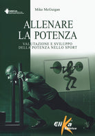 Cover of Allenare la potenza. Valutazione e sviluppo della potenza nello sport