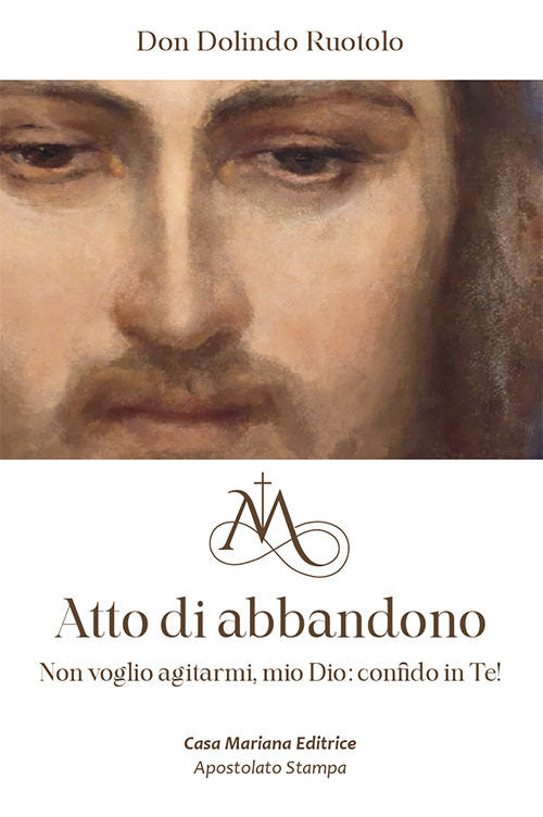 Cover of Atto di abbandono. Non voglio agitarmi, mio Dio: confido in te!