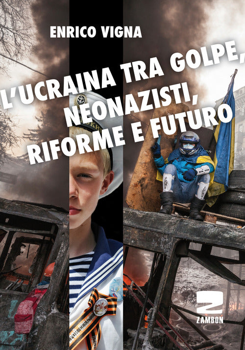 Cover of Ucraina tra golpe, neonazisti, riforme e futuro