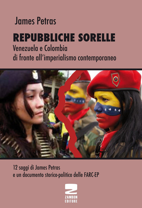 Cover of Repubbliche sorelle. Venezuela e Colombia di fronte all'imperialismo contemporaneo