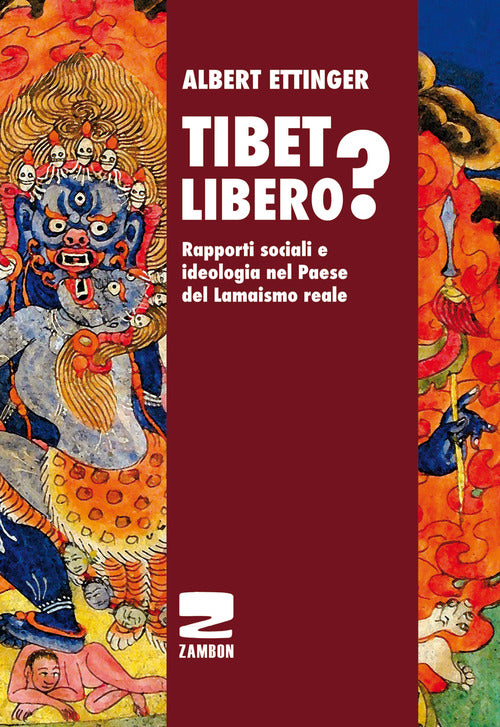 Cover of Tibet libero? Rapporti sociali e ideologia nel Paese del Lamaismo reale