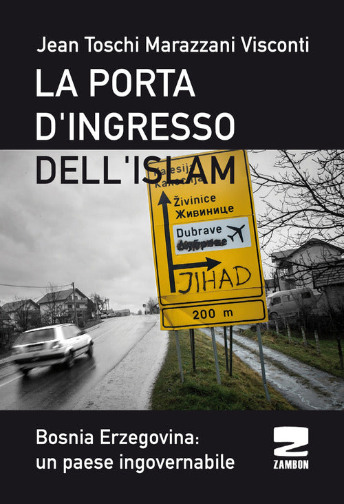 Cover of porta d'ingresso dell'Islam. Bosnia Ersogovina: un paese ingovernabile