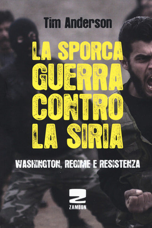 Cover of sporca guerra contro la Siria. Washington, regime e resistenza