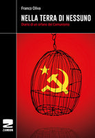 Nella terra di nessuno. Diario di un orfano del comunismo