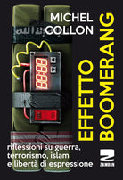 Cover of Effetto boomerang. Riflessioni su guerra, terrorismo, islam e libertà di espressione