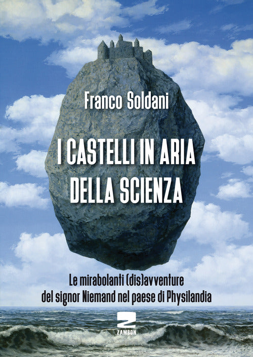 Cover of castelli in aria della scienza. Le mirabolanti (dis)avventure del signor Niemand nel paese di Physilandia