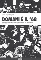 Cover of Domani è il '68. 50 fogli di diario quasi-privato di un militante