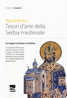 Cover of Tesori d'arte della Serbia medievale. Un viaggio tra Oriente e Occidente