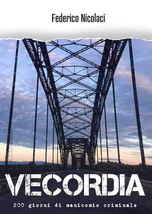 Cover of Vecordia. 200 giorni di manicomio criminale