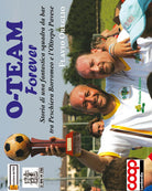 Cover of O'Team forever. Storia di una fantastica squadra da bar tra Peschiera Borromeo e l'Oltrepò Pavese