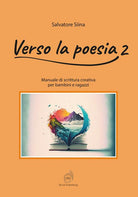 Cover of Verso la poesia. Manuale di scrittura creativa per bambini e ragazzi