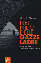 Cover of Nel nido delle gazze ladre. Il romanzo della mala veneziana