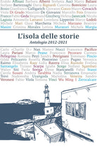 Cover of isola delle storie. Antologia 2012-2021