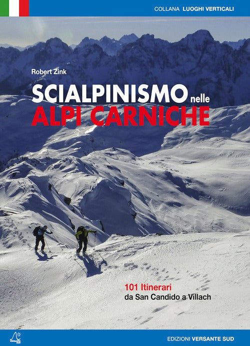 Cover of Scialpinismo nelle alpi Carniche. 100 itinerari tra Villach e San Candido