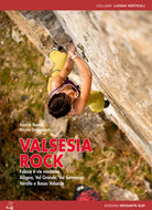 Cover of Valsesia rock. Falesie e vie moderne. Alagna, val Grande, val Sermenza, Varallo e bassa Valsesia