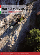 Cover of Valchiavenna rock. 71 falesie. Valchiavenna, Valle Spluga, Val Bregaglia ed Engadina