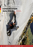 Cover of Kanton Tessin. Hohe wände. Klassiche und moderne routen