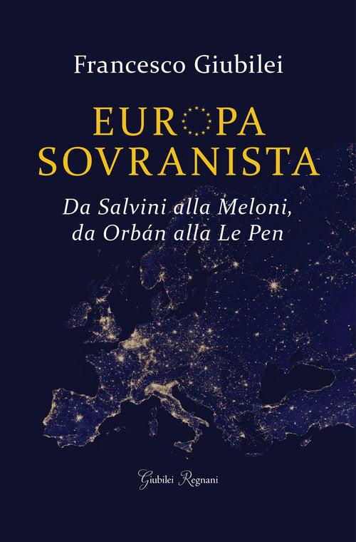 Cover of Europa sovranista. Da Salvini alla Meloni, da Orbán alla Le Pen