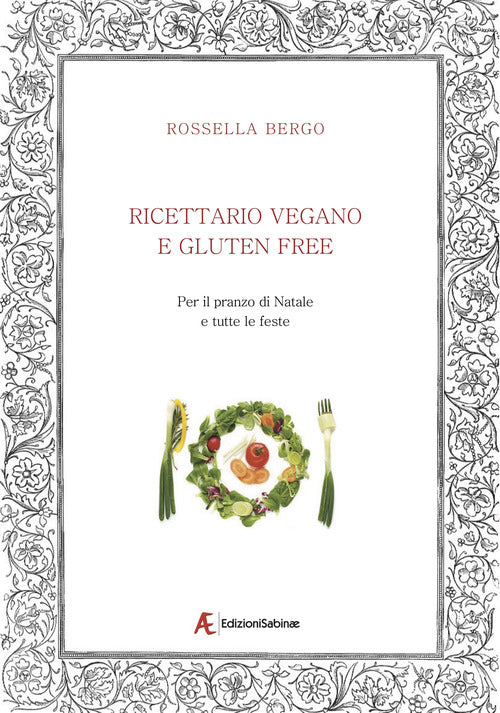 Cover of Ricettario vegano e gluten free. Per il pranzo di Natale e tutte le feste
