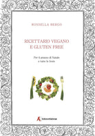Cover of Ricettario vegano e gluten free. Per il pranzo di Natale e tutte le feste