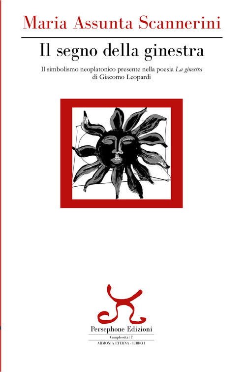 Cover of segno della ginestra. Il simbolismo neoplatonico presente nella poesia «La ginestra» di Giacomo Leopardi