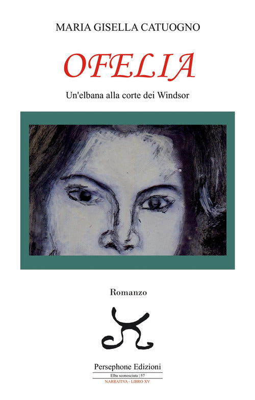 Cover of Ofelia. Un'elbana alla corte dei Windsor