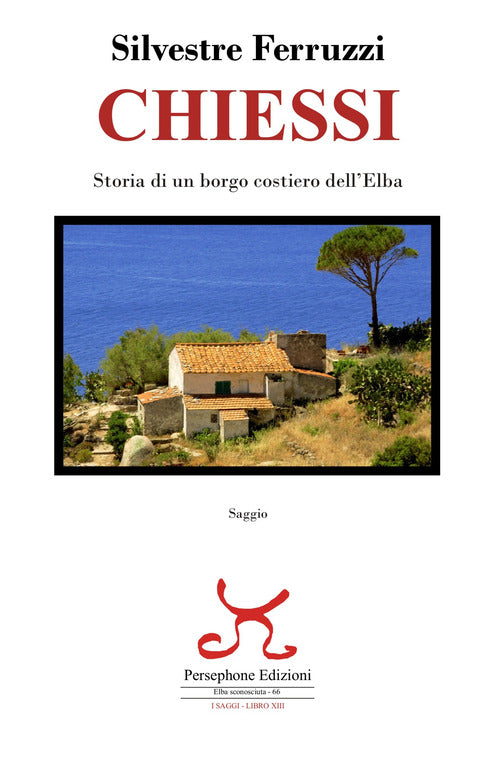 Cover of Chiessi. Storia di un borgo costiero dell'Elba