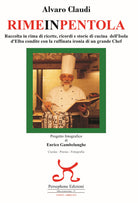 Cover of Rimeinpentola. Raccolta in rima di ricette, ricordi e storie di cucina dell'Isola d'Elba condite con la raffinata ironia di un grande Chef