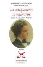 Cover of ballerina e il principe. Storia di un amore proibito