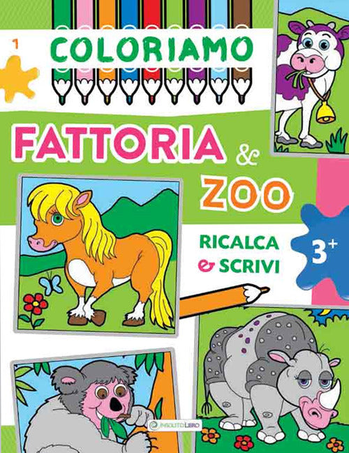 Cover of Coloriamo fattoria & zoo