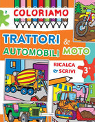 Cover of Coloriamo trattori & automobili moto