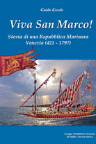 Cover of Viva san Marco! Storia di una repubblica marinara. Venezia 421-1797