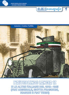 Cover of autoblindo Lancia 1Z. E le altre italiane del 1912-1945 (FIAT Arsenale, Isotta Fraschini, Bianchi e FIAT Terni)