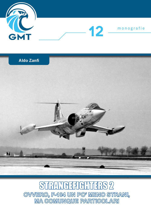 Cover of Strangefighters. Ovvero, F-104: un po' meno strani ma comunque particolari
