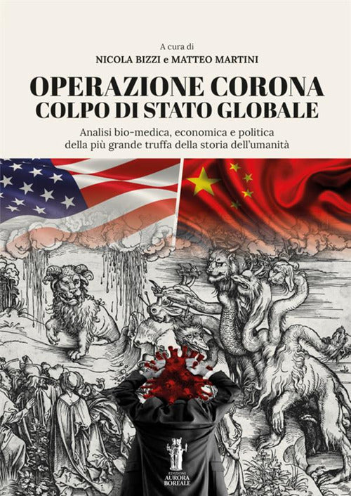 Cover of Operazione Corona: colpo di stato globale. Analisi bio-medica, economica e politica della più grande truffa della storia dell’umanità