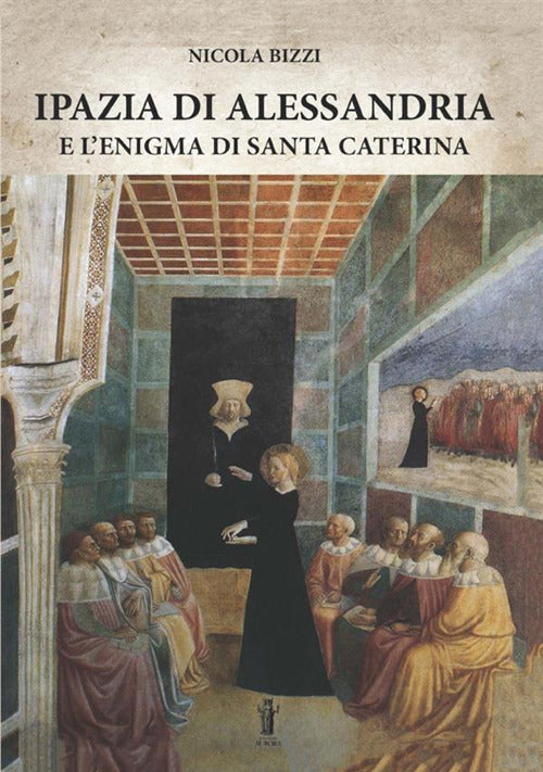 Cover of Ipazia di Alessandria e l'enigma di Santa Caterina